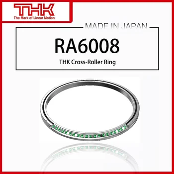 Оригинално ново напречното роликовое пръстен THK linner Ring Rotation RA 6008 RA6008 RA6008UUCC0 RA6008UUC0