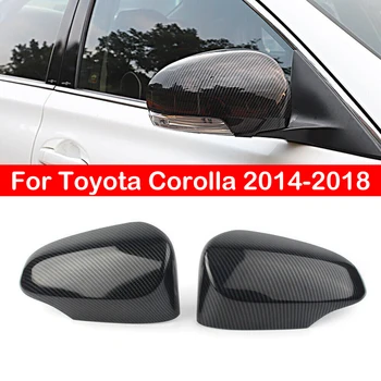 За Toyota Corolla 2014-2018 Покриване на Страничните Огледала за обратно виждане на Автомобила, Покриване на Крило, Външна Стикер, Покритие на корпуса за обратно виждане, изработени От Въглеродни Влакна