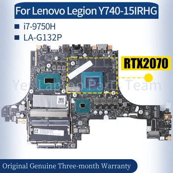 LA-G132P За Lenovo Legion Y740-15IRHG дънна Платка на лаптоп 5B20S42614 5B20S41624 5B20S42610 i7-9750H RTX2070 дънна Платка на Лаптоп