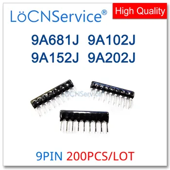 LoCNService 200ШТ 9-пинов мрежа резисторный масив DIP 9A681J 9A102J 9A152J 9A202J 681 102 152 202 680R 1K 1,5 K 2K Ома