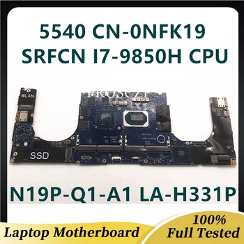 Дънна платка за лаптоп DELL 5540 дънна Платка CN-0NFK19 0NFK19 NFK19 с процесор SRFCN I7-9850H EDP51/EDB51 LA-H331P 100% Работи добре